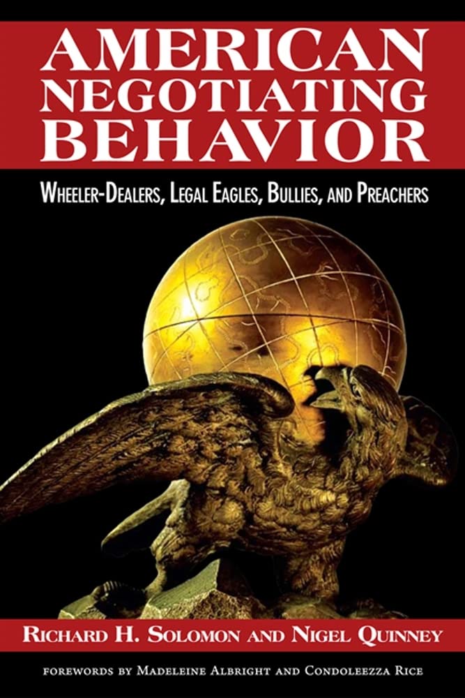 American Negotiating Behavior: WheelerDealers, Legal Eagles, Bullies, and Preachers (CrossCultural Negotiation Books),Used