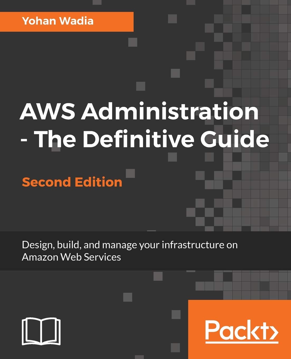 AWS Administration  The Definitive Guide  Second Edition: Design, build, and manage your infrastructure on Amazon Web Services,Used