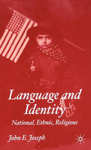 Language And Identity: National, Ethnic, Religious