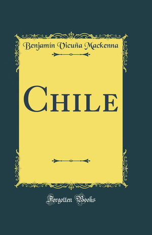 Chile (Classic Reprint),Used