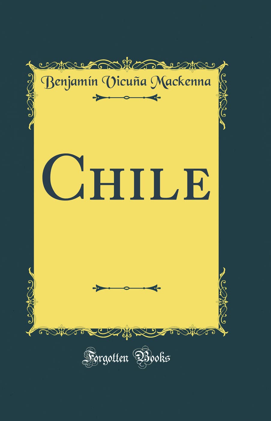 Chile (Classic Reprint),Used