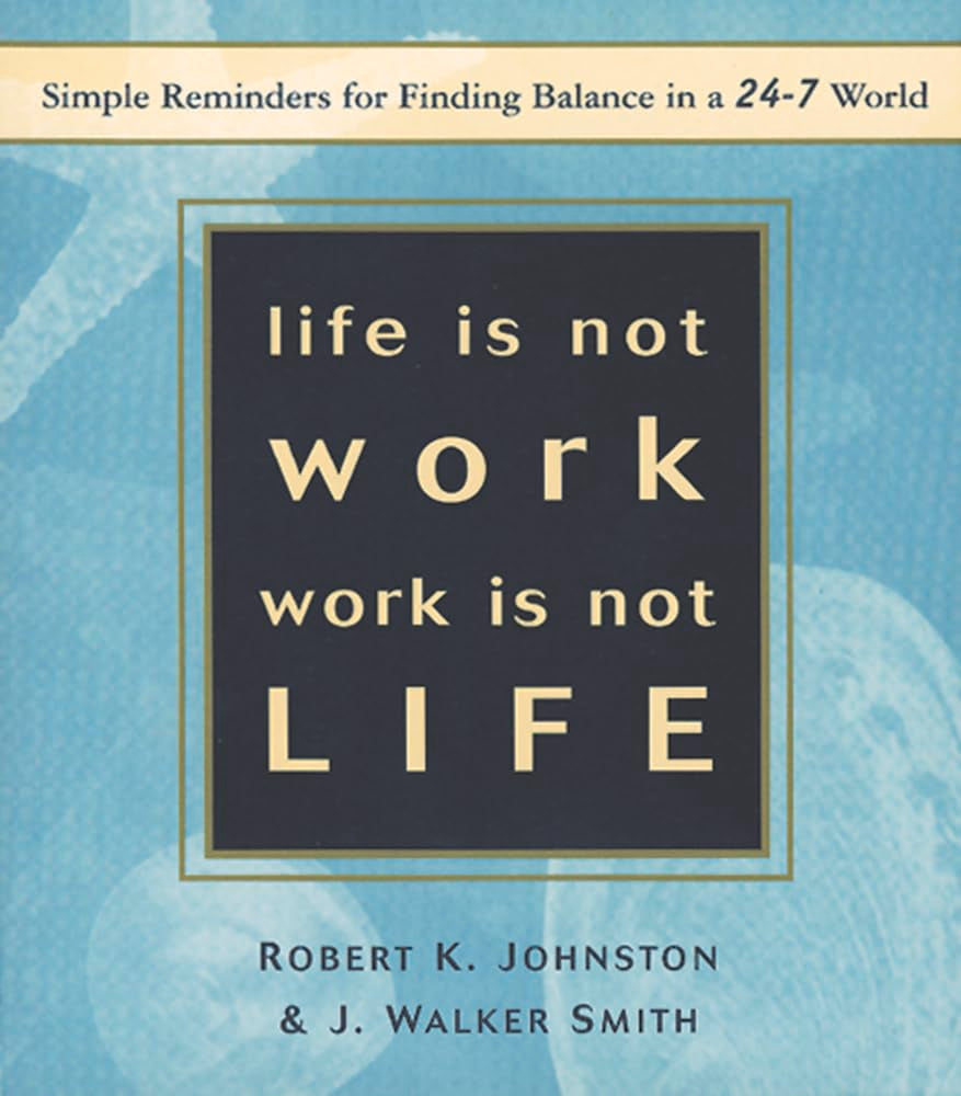 Life Is Not Work, Work Is Not Life: Simple Reminders for Finding Balance in a 24/7 World,Used