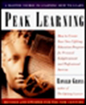 Peak Learning: How to Create Your Own Lifelong Education Program for Personal Enlightenment and Professional Success,Used