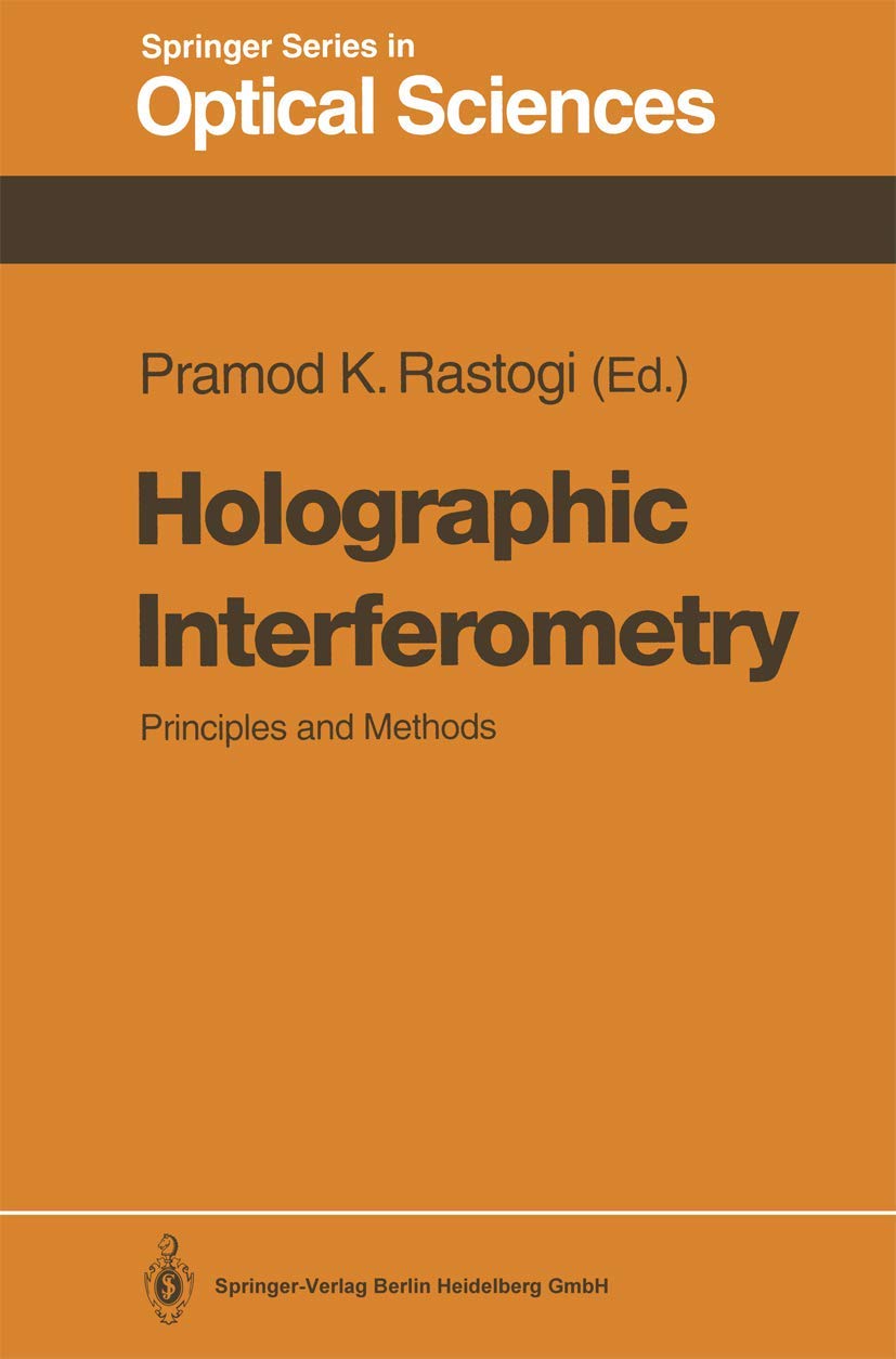Holographic Interferometry: Principles and Methods (Springer Series in Optical Sciences, 68),Used