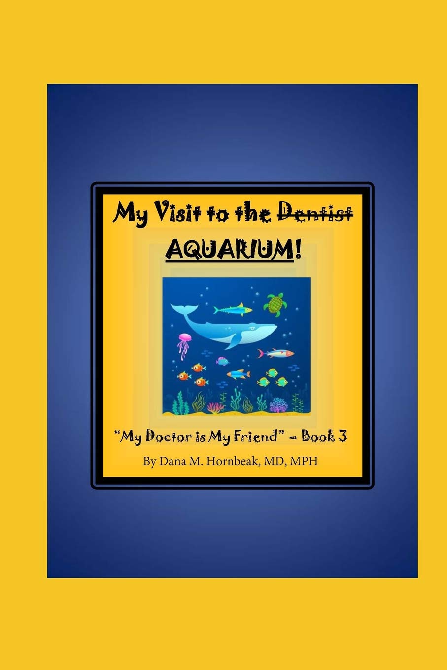 My Visit to the Dentist (AQUARIUM)! (My Doctor is My Friend),Used