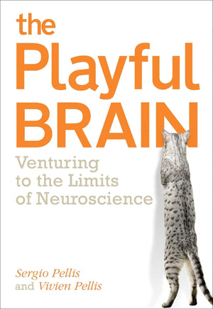 The Playful Brain: Venturing to the Limits of Neuroscience,Used