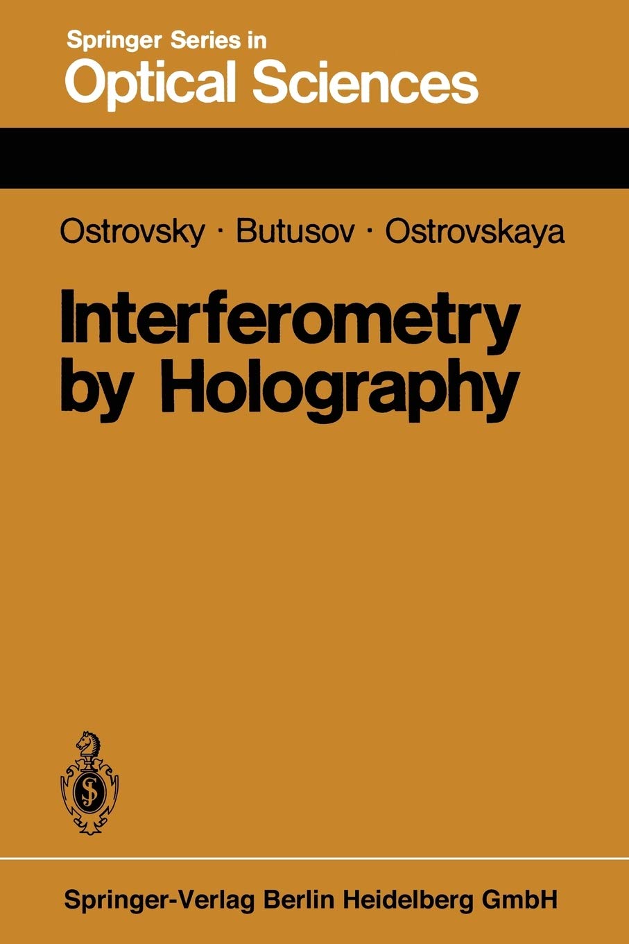 Interferometry by Holography (Springer Series in Optical Sciences, 20),Used