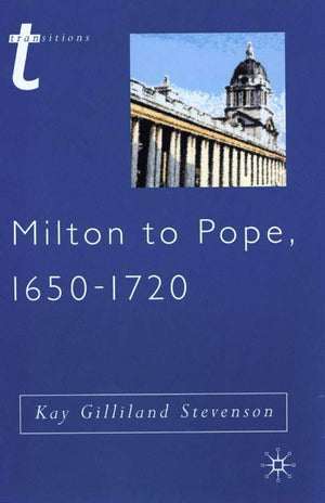 Milton to Pope, 16501720 (Transitions, 45)