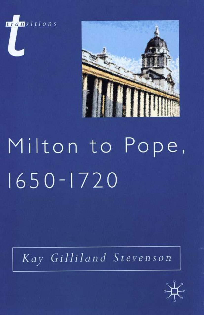 Milton to Pope, 16501720 (Transitions, 45)