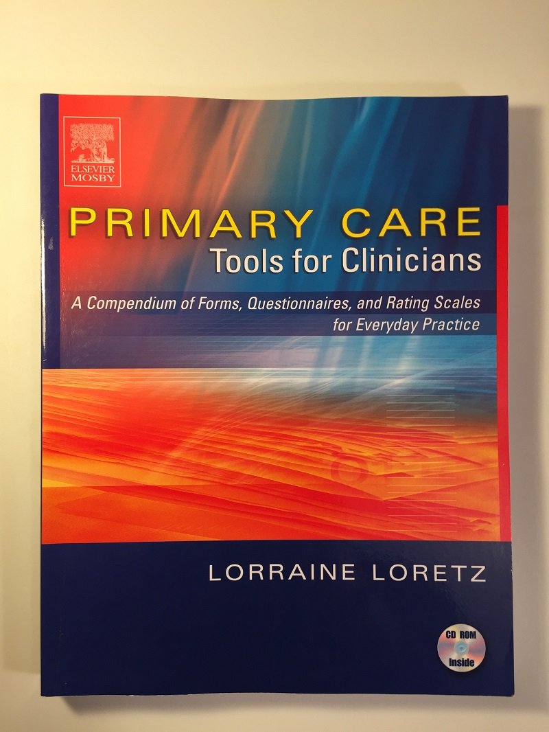 Primary Care Tools For Clinicians: A Compendium Of Forms, Questionnaires, And Rating Scales For Everyday Practice