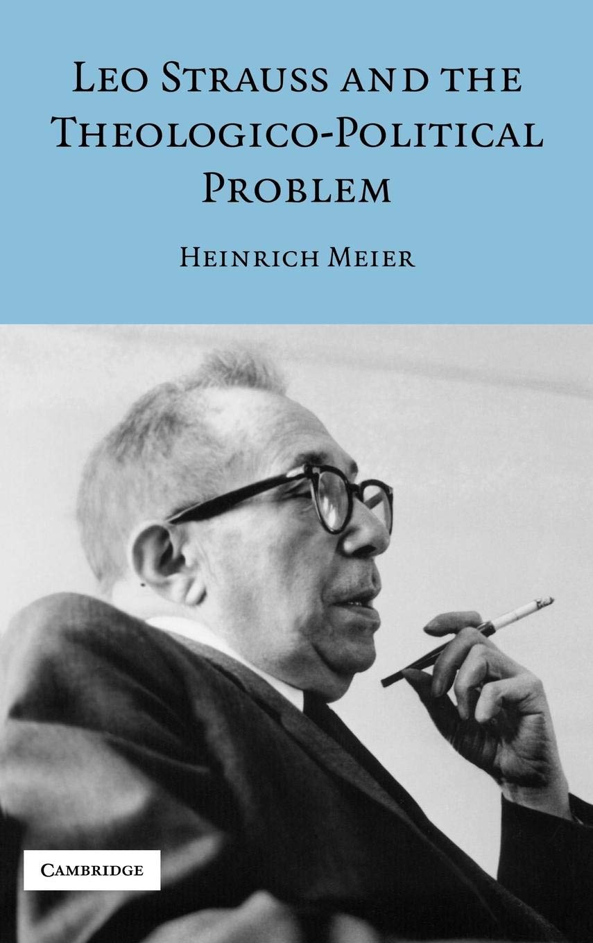 Leo Strauss And The Theologicopolitical Problem (Modern European Philosophy),New