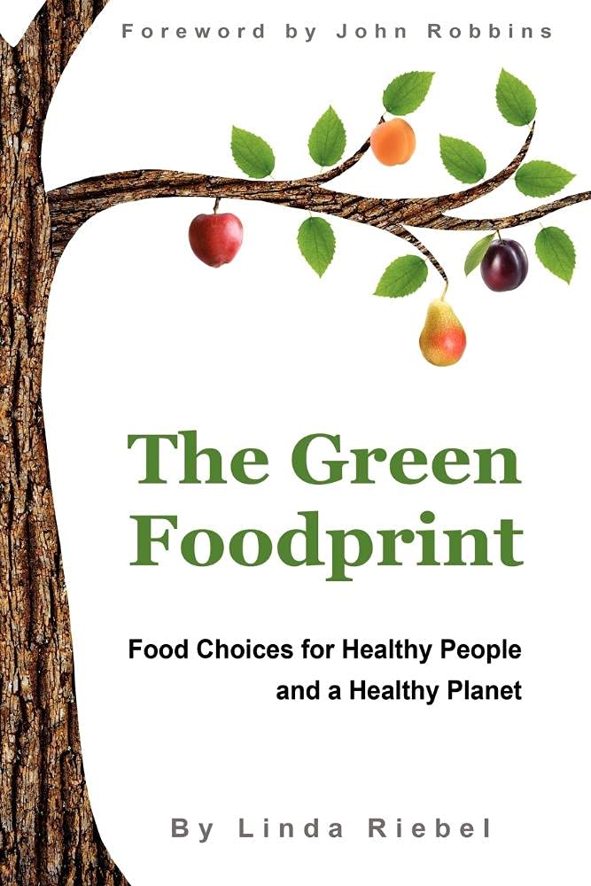 The Green Foodprint: Food Choices For Healthy People And A Healthy Planet,Used