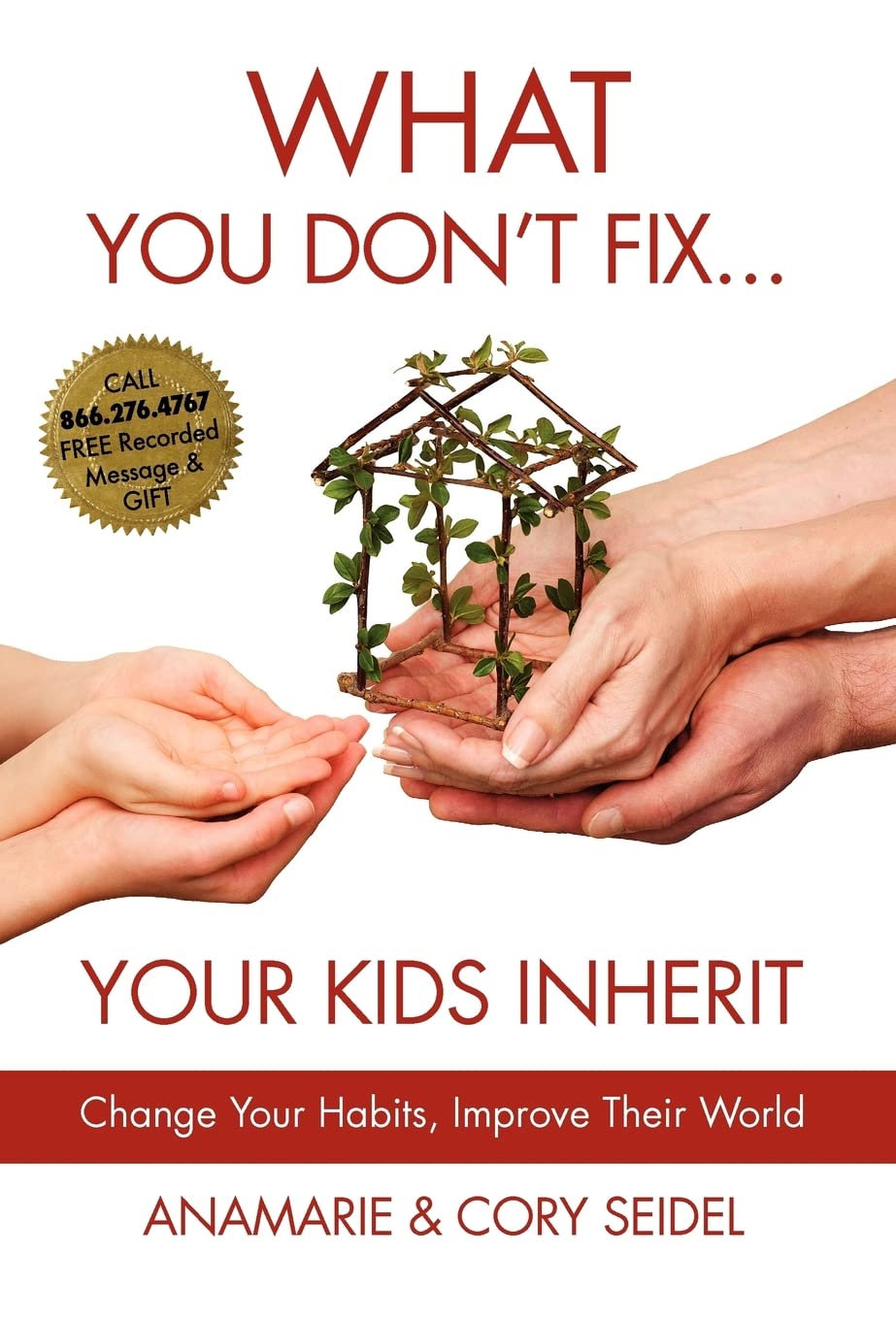 What You Don't Fix... Your Kids Inherit,Used
