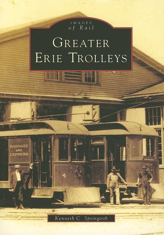 Greater Erie Trolleys (Pa) (Images Of Rail),New