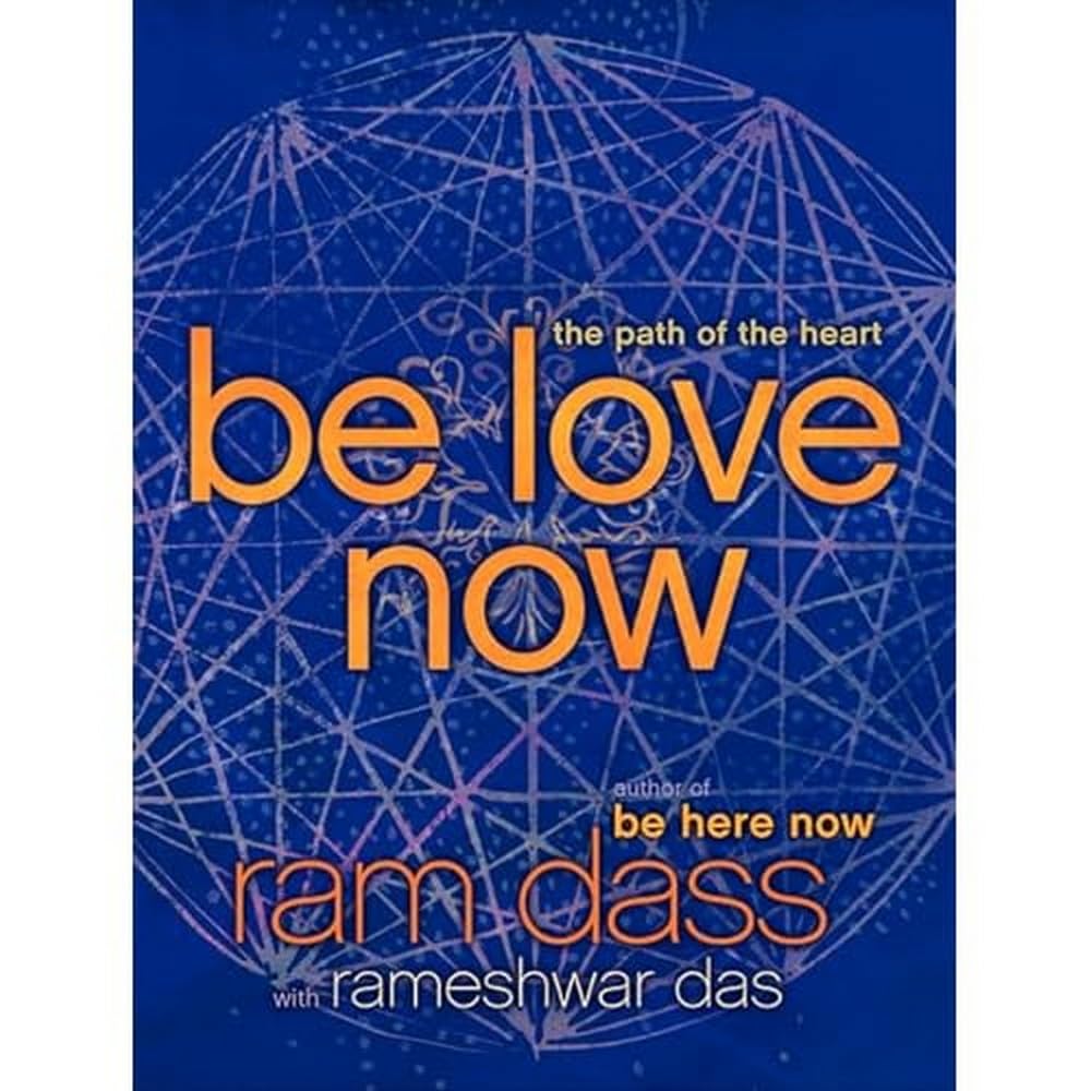 Be Love Now: The Path of the Heart,Used