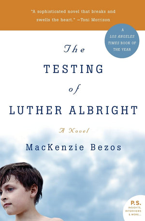 The Testing Of Luther Albright: A Novel