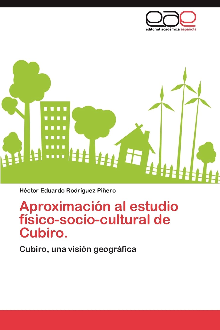 Aproximacin al estudio fsicosociocultural de Cubiro.: Cubiro, una visin geogrfica (Spanish Edition),Used