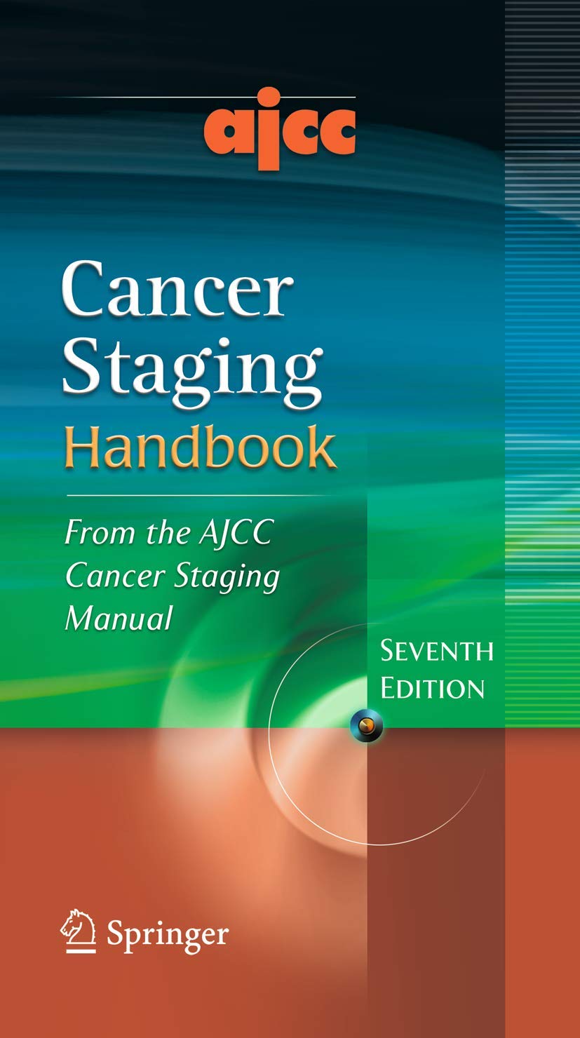 AJCC Cancer Staging Handbook: From the AJCC Cancer Staging Manual,New