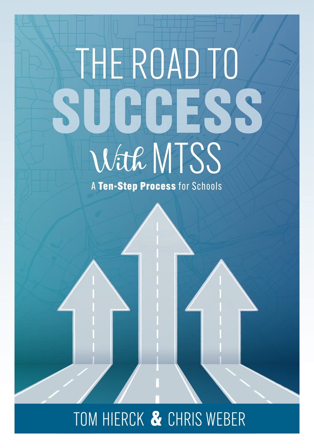 The Road To Success With Mtss: A Tenstep Process For Schools (Your Guide To Customizing An Academic And Behavioral Intervention,Used
