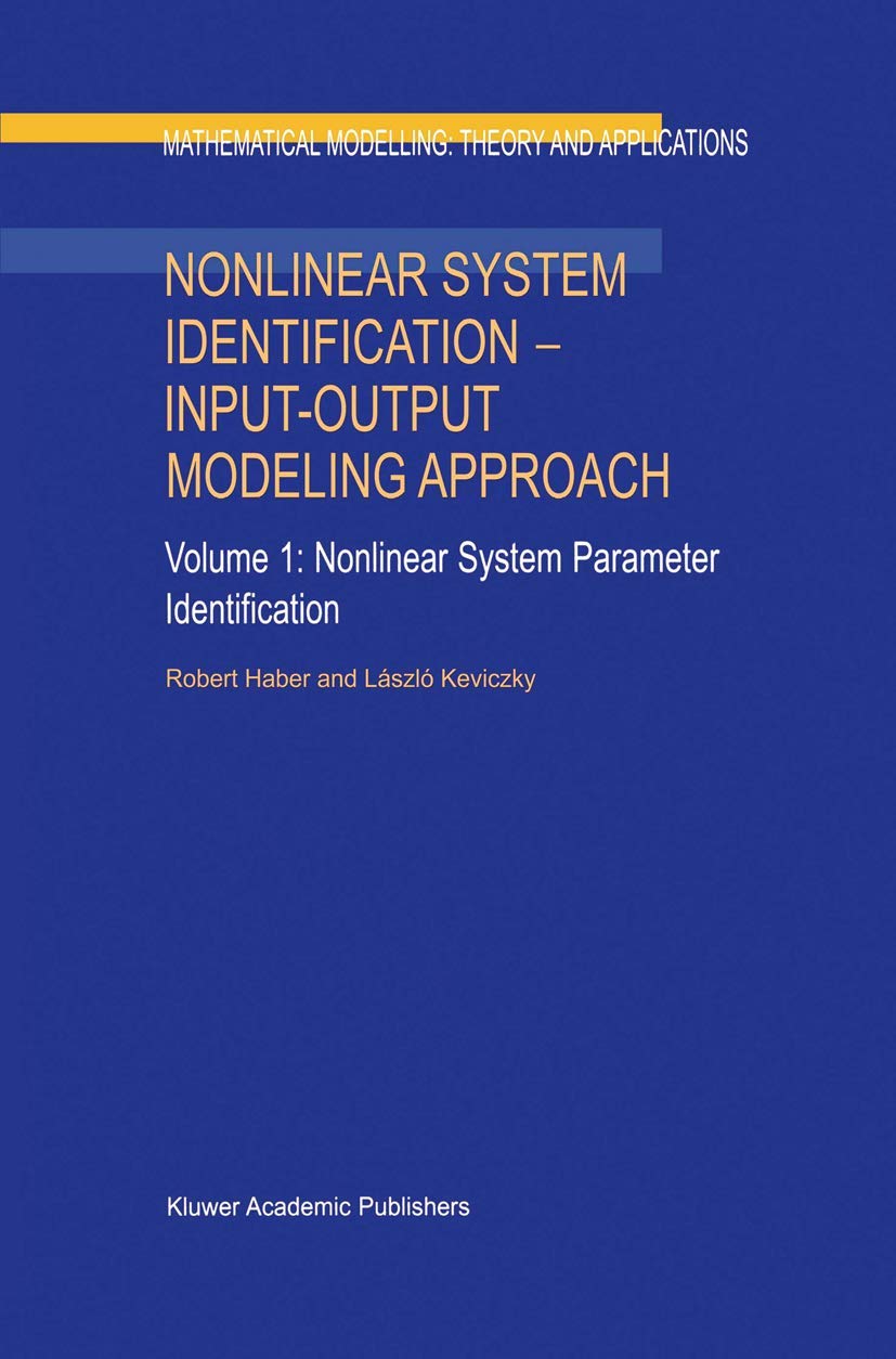 Nonlinear System Identification: InputOutput Modeling Approach, 2 Volumes (Mathematical Modelling Theory and Applications),Used