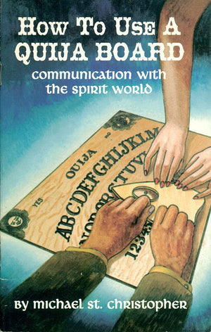 How To Use Ouija Board: Communication With The Spirit World-new
