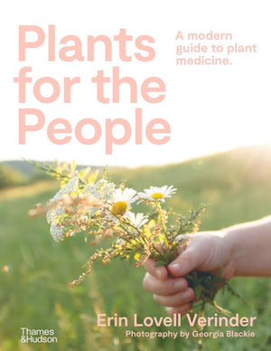 Plants For The People: A Modern Guide To Plant Medicine,Used
