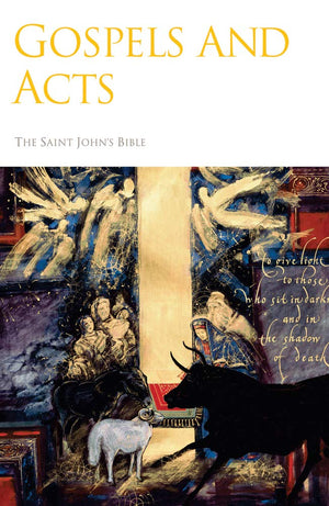 Saint Johns Bible: Gospels and Acts