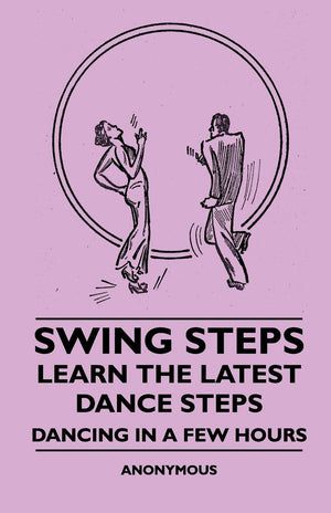 Swing Steps  Learn The Latest Dance Steps  Dancing In A Few Hours,New