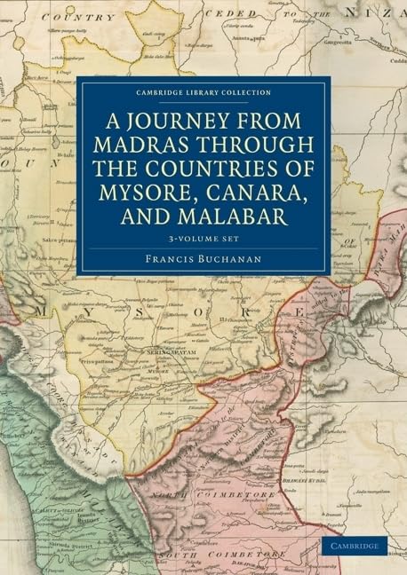 A Journey from Madras through the Countries of Mysore, Canara, and Malabar (Cambridge Library Collection  South Asian History),New