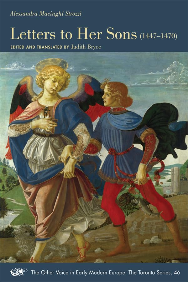 Letters to Her Sons, 14471470 (Volume 46) (The Other Voice in Early Modern Europe: The Toronto Series),Used