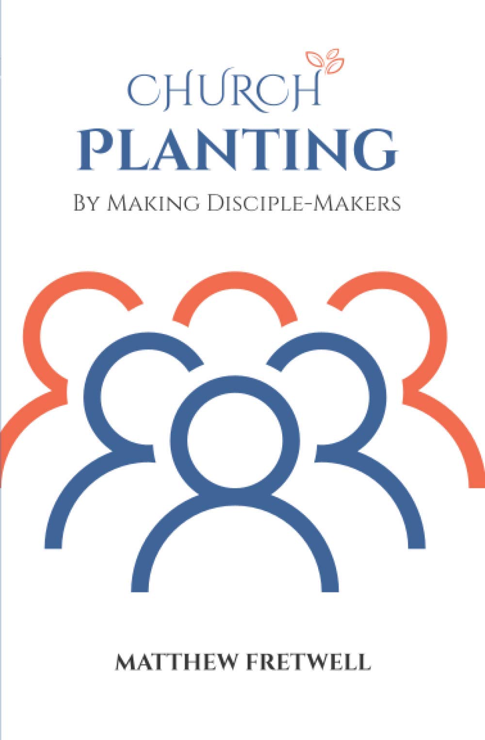 Church Planting: By Making DiscipleMakers,Used