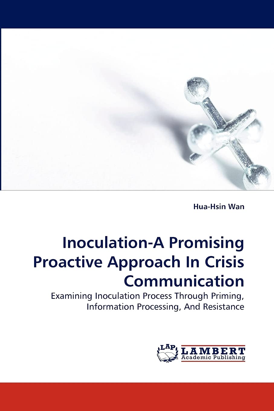InoculationA Promising Proactive Approach In Crisis Communication: Examining Inoculation Process Through Priming, Information P,Used