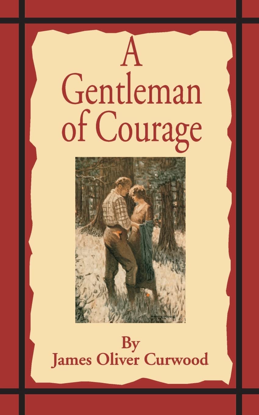 A Gentleman of Courage: A Novel of the Wilderness,Used