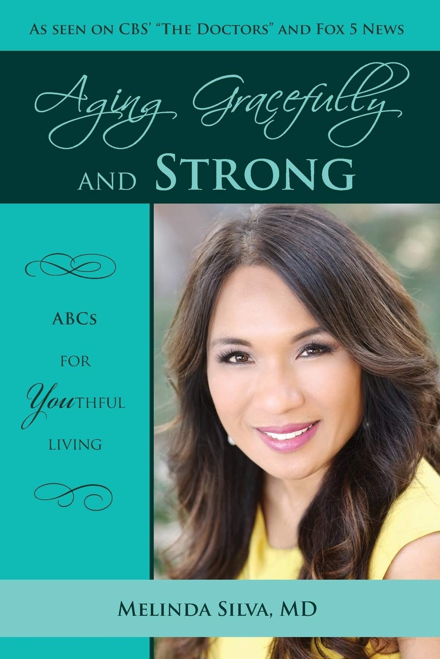 Aging Gracefully and Strong: ABCs of YOUthful Living,Used