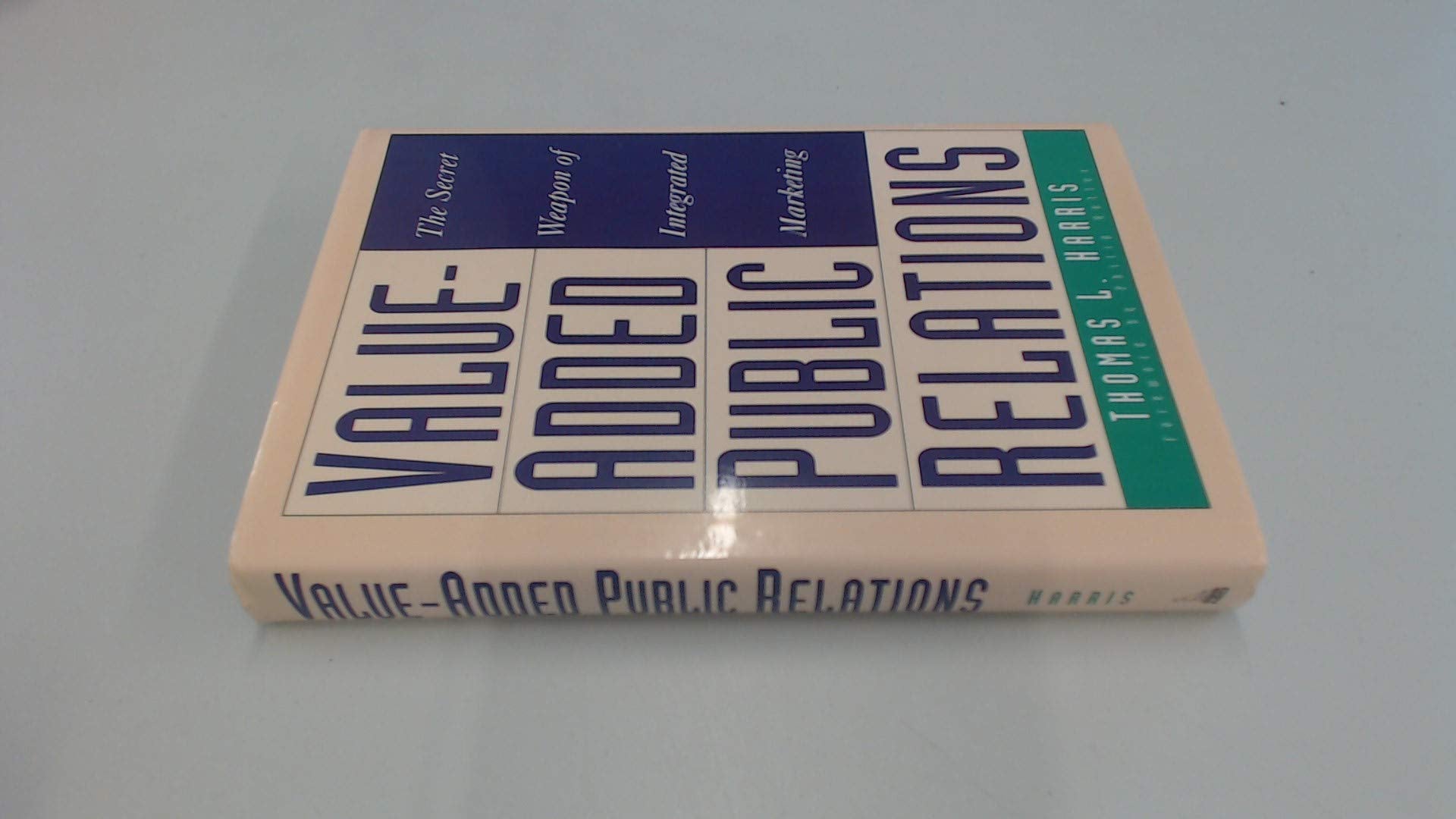 ValueAdded Public Relations: The Secret Weapon of Integrated Marketing,Used