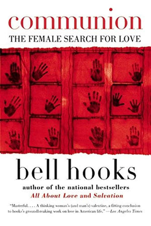 Communion: The Female Search for Love (Love Song to the Nation, 2),New