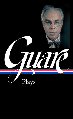 John Guare: Plays (Loa #392) (Library Of America, 392)
