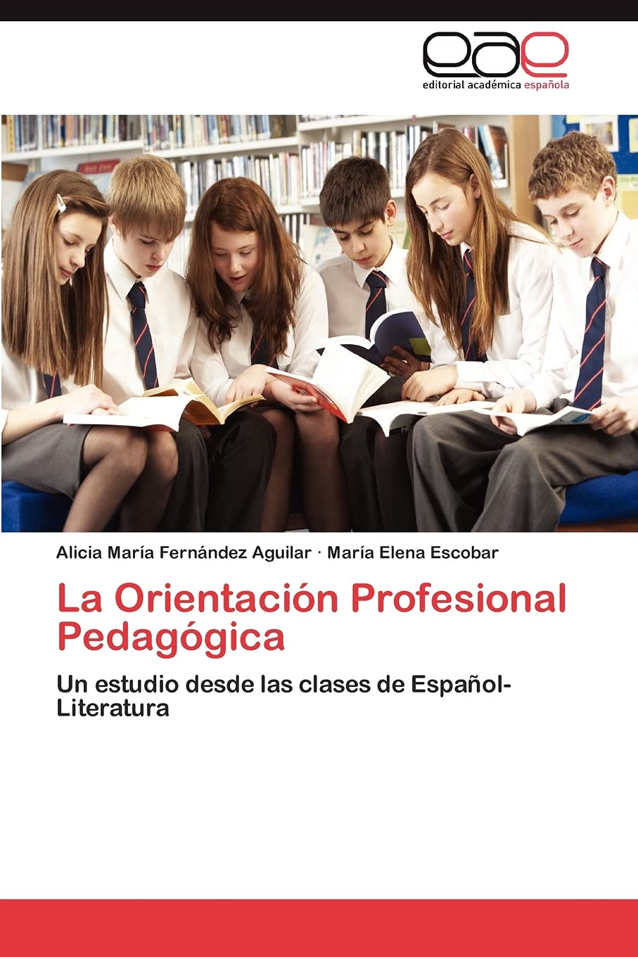 La Orientacin Profesional Pedaggica: Un estudio desde las clases de EspaolLiteratura (Spanish Edition),Used
