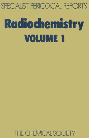 Radiochemistry: Volume 1 (Specialist Periodical Reports),Used