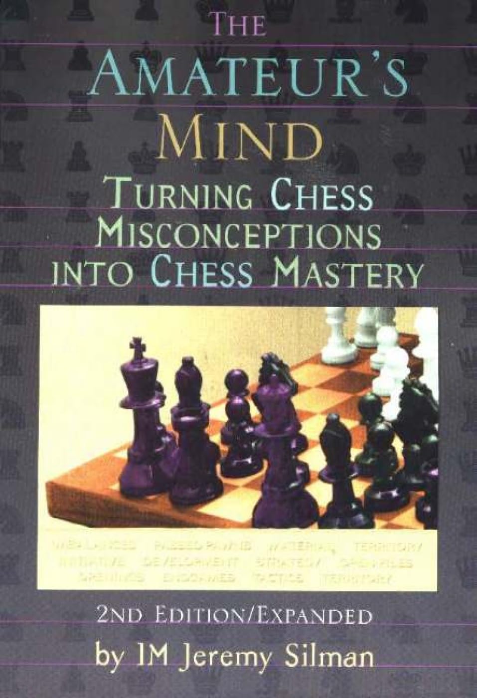 The Amateur'S Mind: Turning Chess Misconceptions Into Chess Mastery