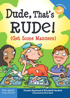 Dude, That's Rude!: (Get Some Manners) (Laugh & Learn?),Used