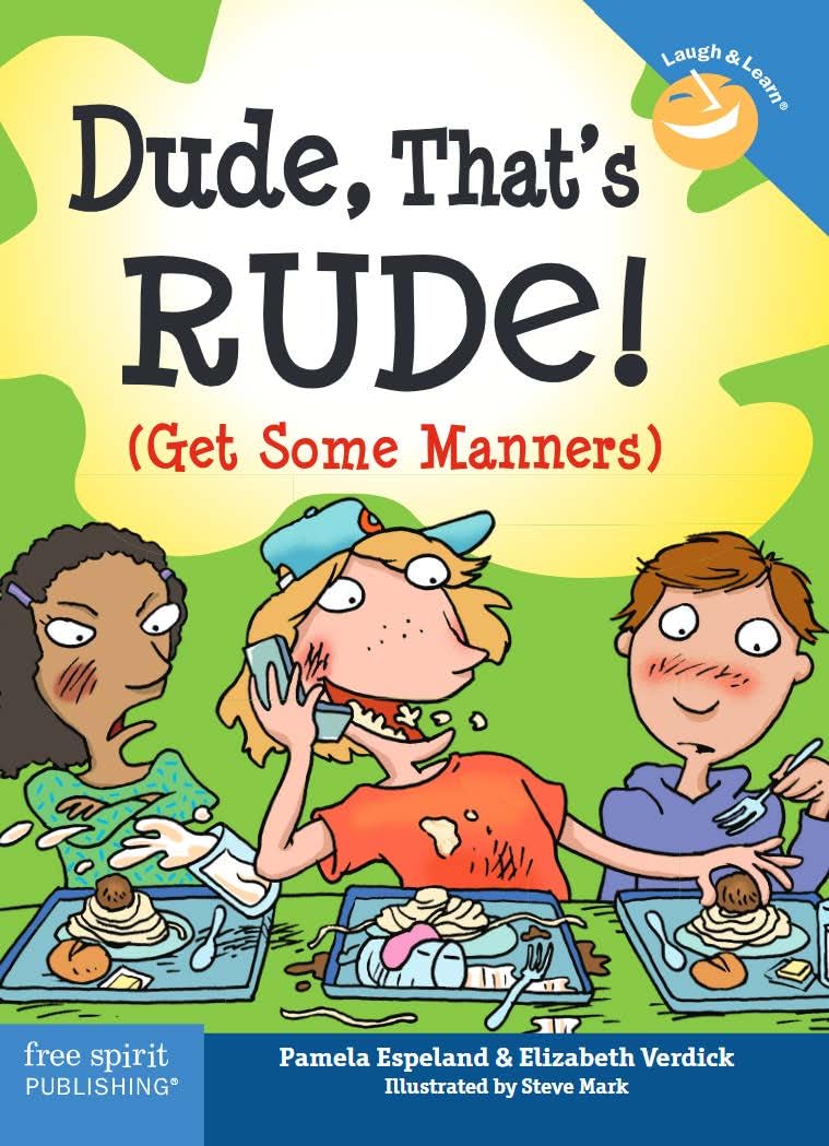 Dude, That's Rude!: (Get Some Manners) (Laugh & Learn?),Used
