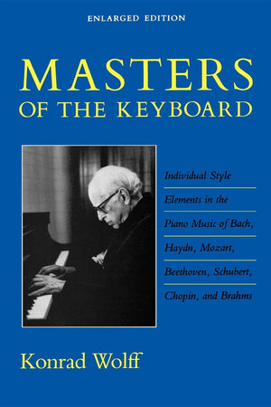 Masters Of The Keyboard, Enlarged Edition: Individual Style Elements In The Piano Music Of Bach, Haydn, Mozart, Beethoven, Schub,Used