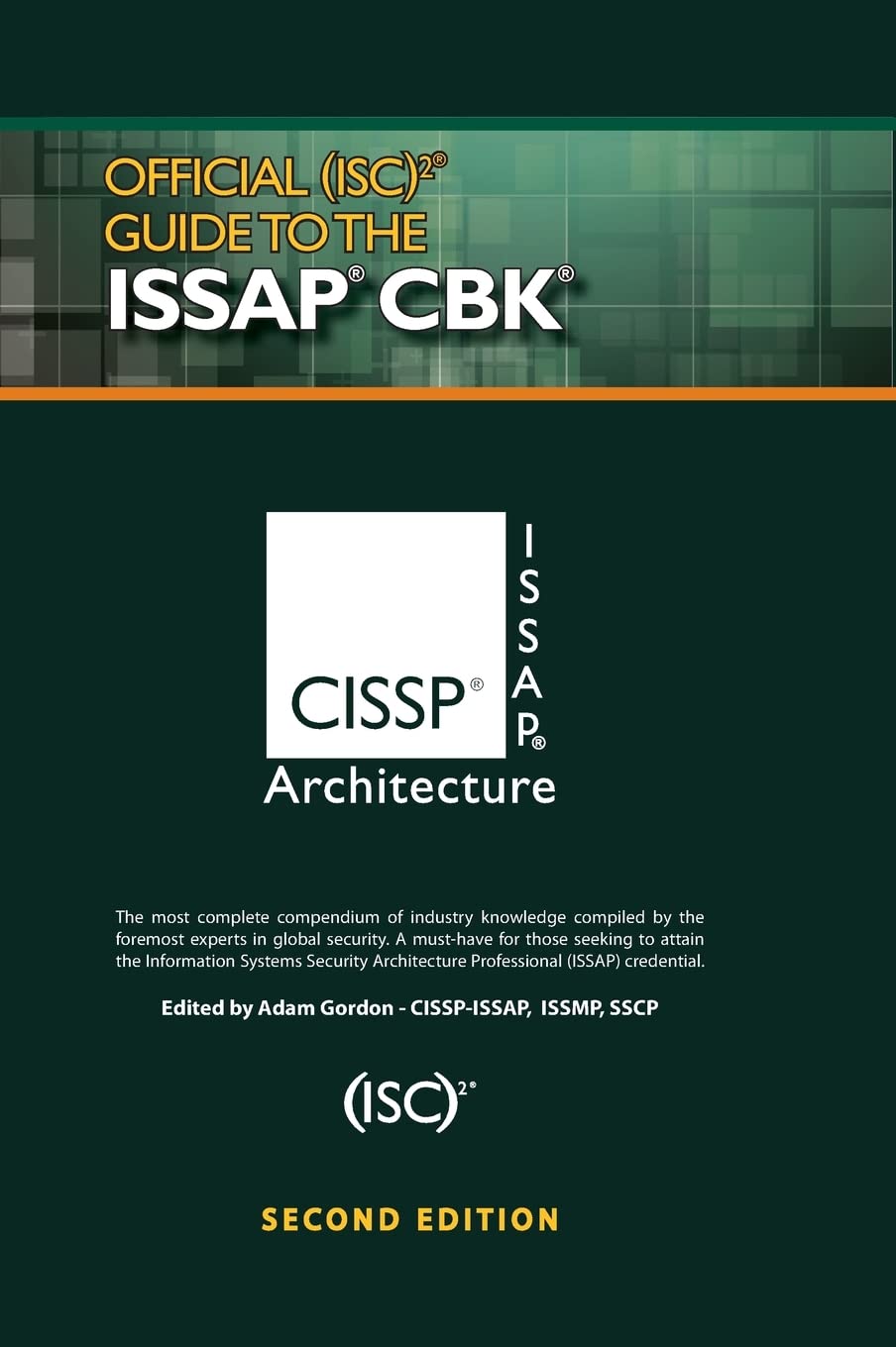 Official (Isc)2 Guide To The Issap Cbk ((Isc)2 Press)