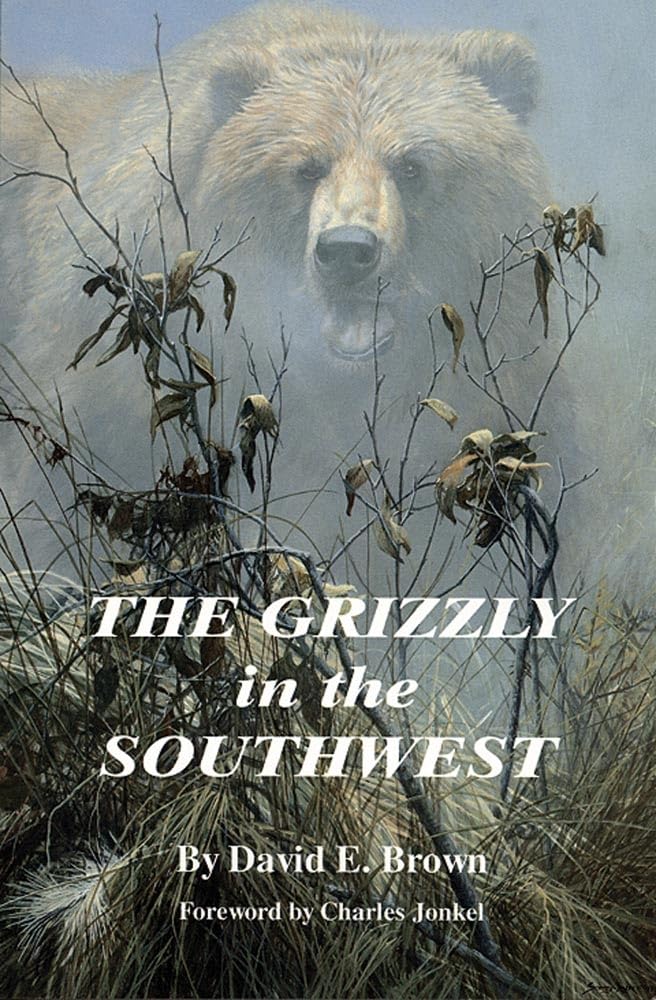 The Grizzly In The Southwest: Documentary Of An Extinction,Used