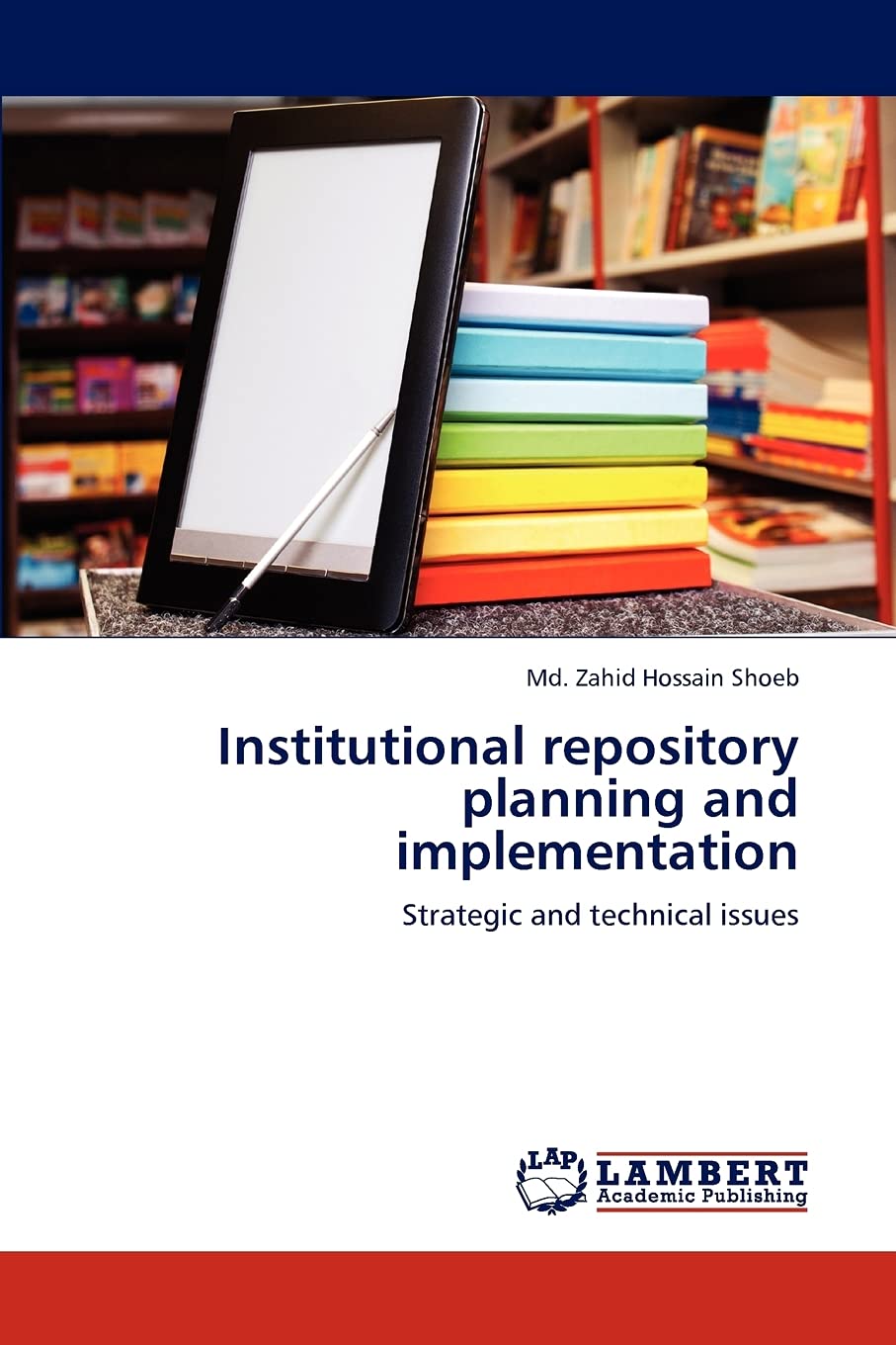 Institutional repository planning and implementation: Strategic and technical issues,Used