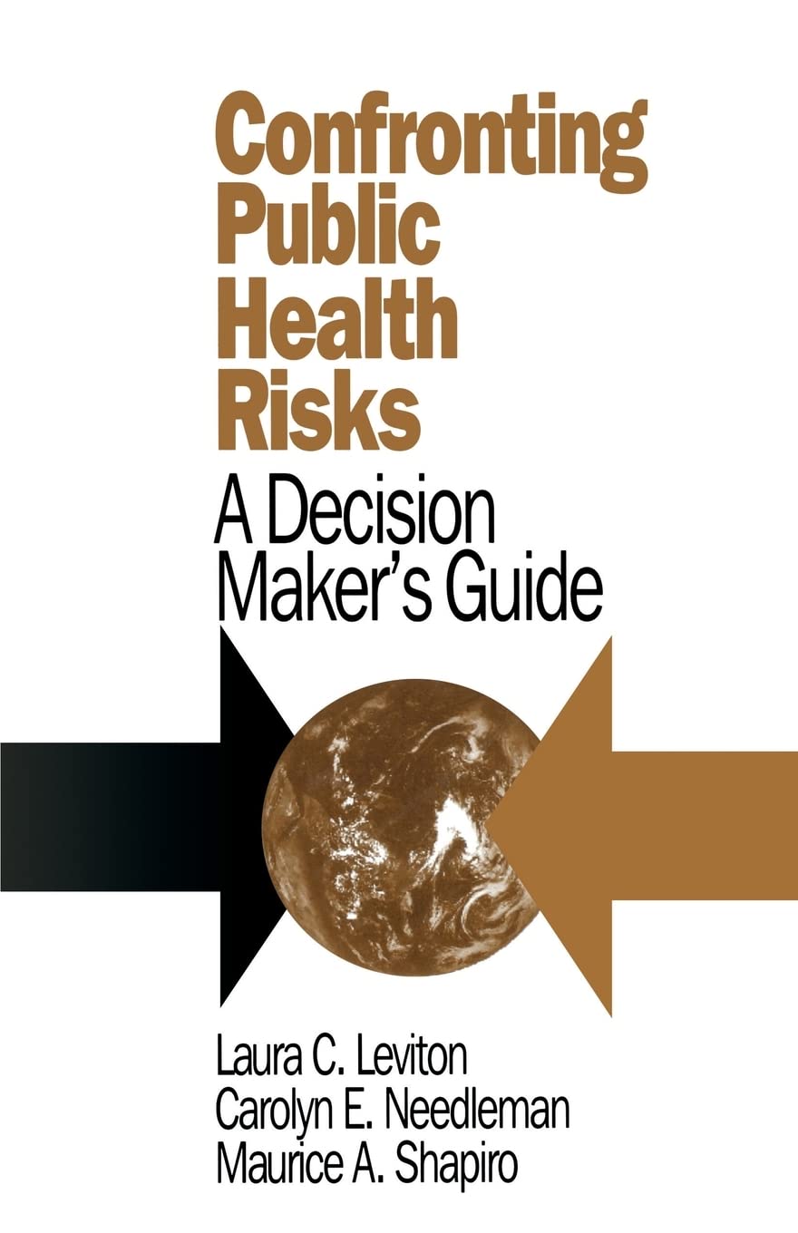 Confronting Public Health Risks: A Decision Maker'S Guide (Series In Philosophy; 2),Used