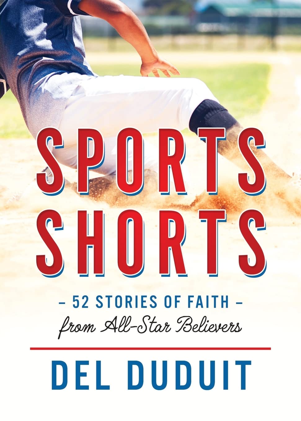 Sports Shorts: 52 Stories of Faith from AllStar Believers,Used