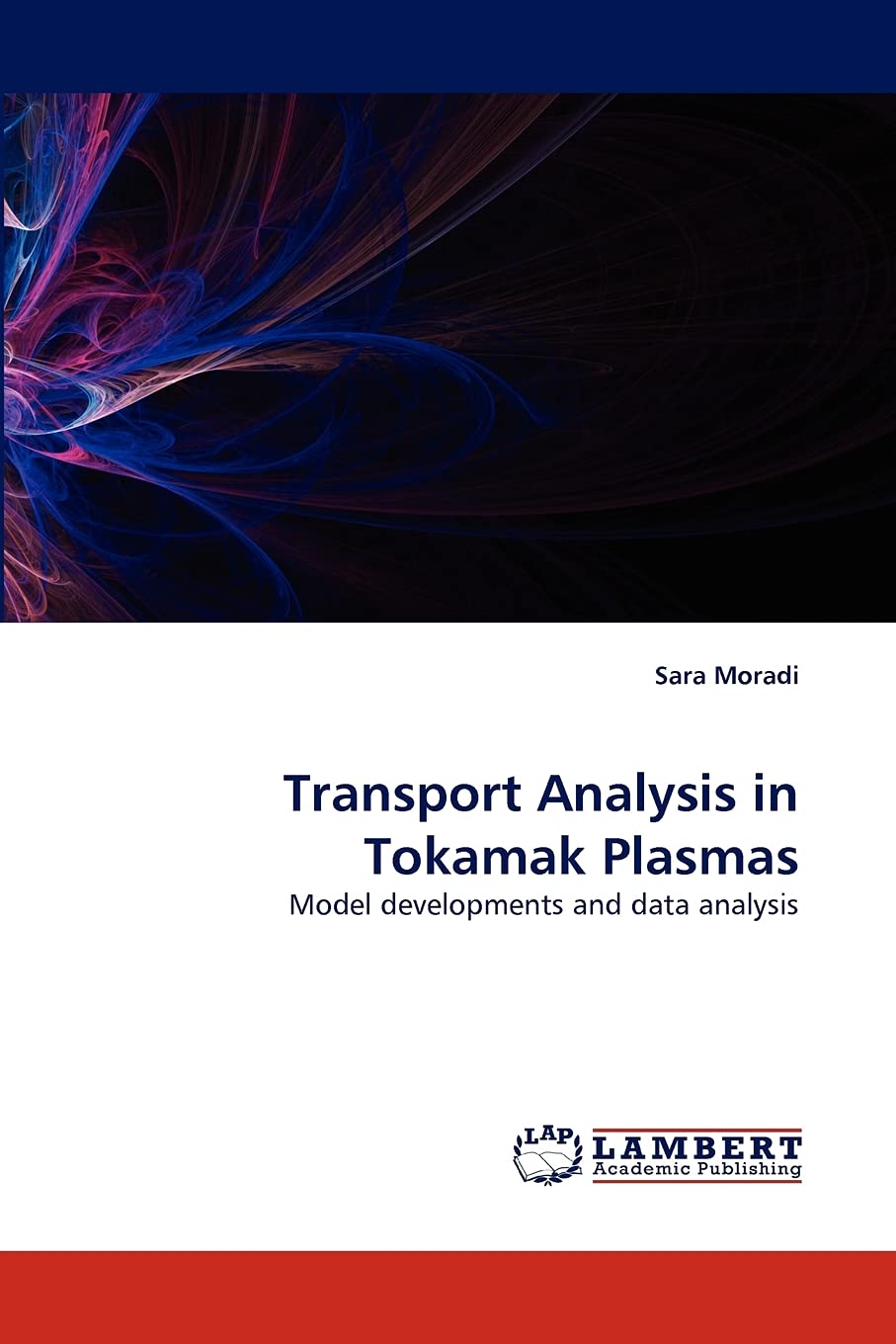 Transport Analysis in Tokamak Plasmas: Model developments and data analysis,Used