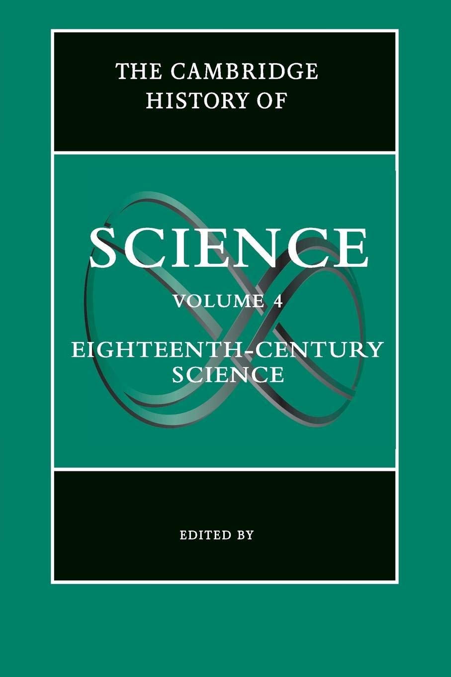 The Cambridge History of Science: Volume 4, EighteenthCentury Science,Used
